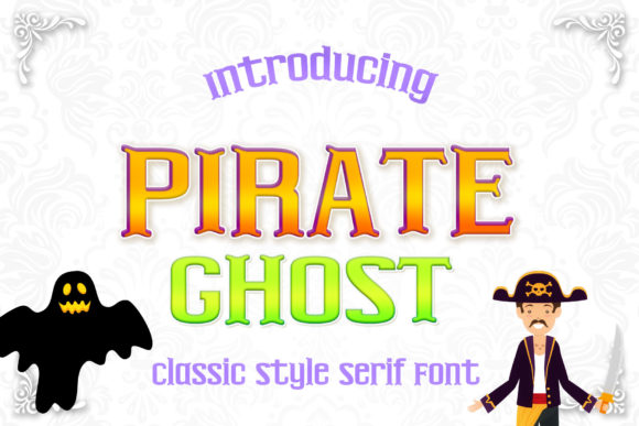 Pirate Ghost: The Bold Serif Typeface for Campaign Design